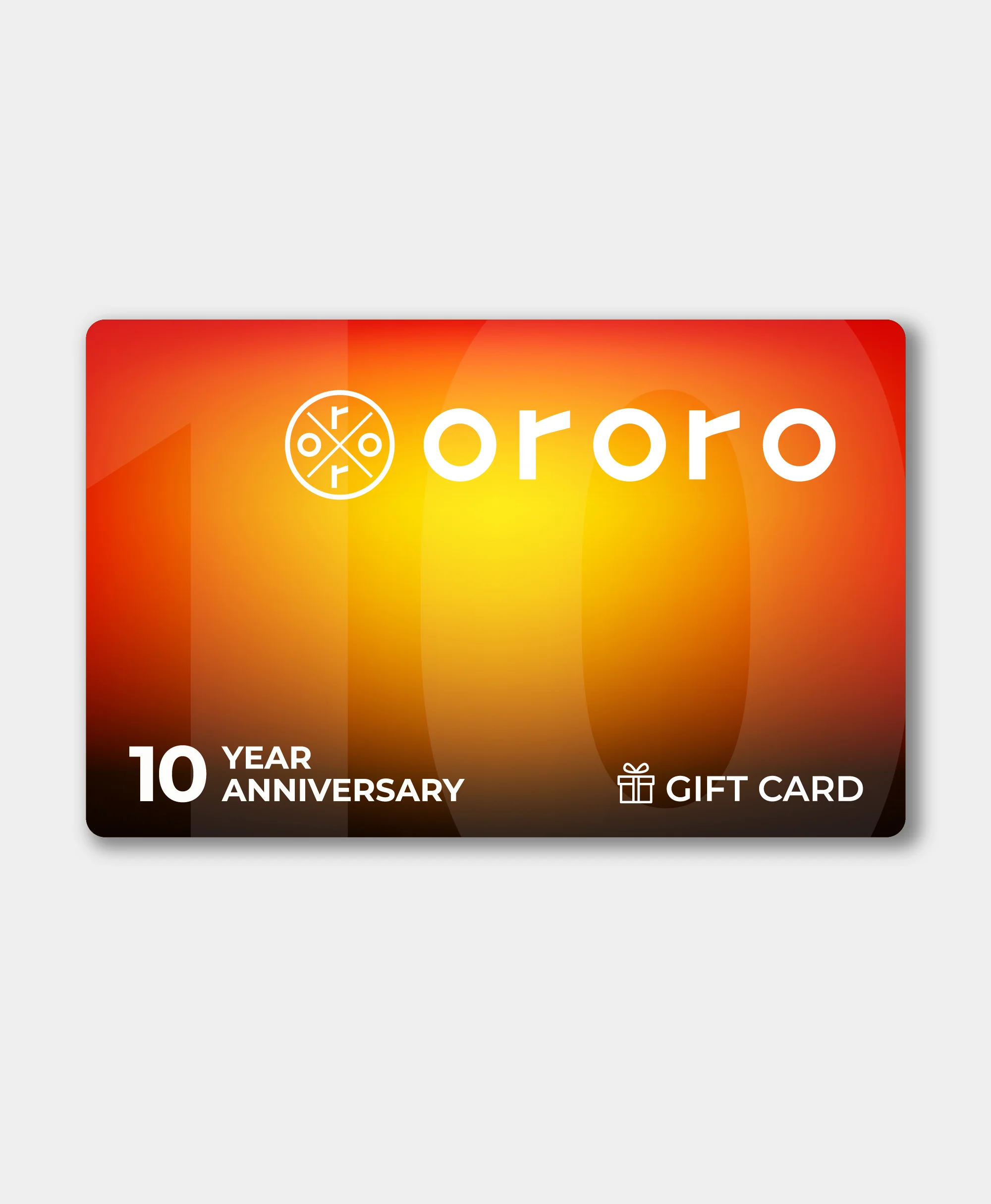 ororo 10-Year Anniversary Gift Card (Physical Card)